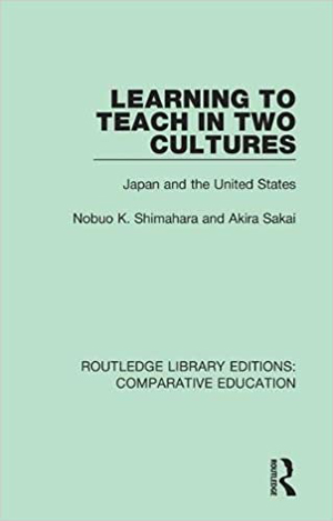Learning to Teach in Two Cultures: Japan and the United States